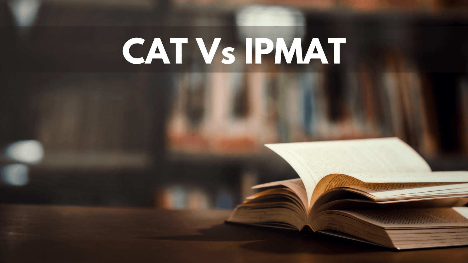 CAT Vs IPMAT - TathaGat