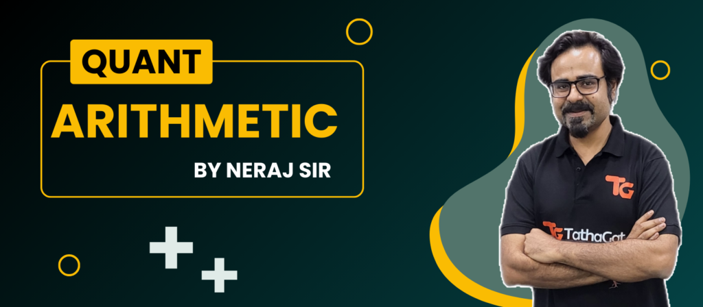 Enterprise for CAT – Quant –  Arithmetic by  Neraj Sir